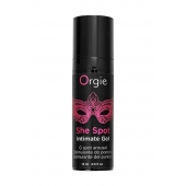 Интимный гель для G-точки ORGIE She Spot с возбуждающим эффектом - 15 мл. - ORGIE - купить с доставкой в Великом Новгороде
