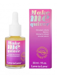 Возбуждающие капли для клитора Make Me Quiver - 30 мл. - Love to Love - купить с доставкой в Великом Новгороде