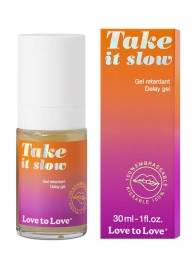 Пролонгирующий гель для мужчин Take It Slow - 30 мл. - Love to Love - купить с доставкой в Великом Новгороде